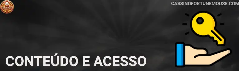 Conteúdo e acesso Fortune Mouse